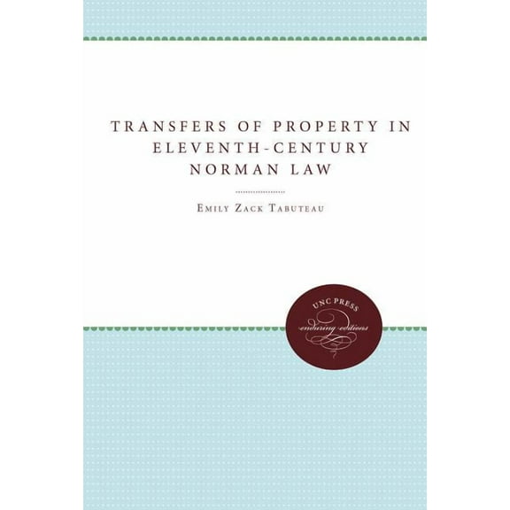 Studies in Legal History Transfers of Property in Eleventh-Century Norman Law, (Paperback)