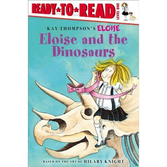 Pre-Owned Eloise and the Dinosaurs: Ready-To-Read Level 1 (Paperback) 0689874537 9780689874536
