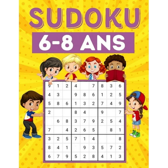 Sudoku 6-8 ans: 200 Sudoku pour enfants de 6 à 8 ans avec instructions et solutions - Grand format (Paperback)