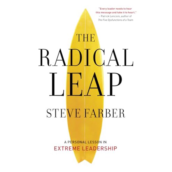 Pre-Owned The Radical Leap: Cultivate Love, Generate Energy, Inspire Audacity, Provide Proof (Extreme Leadership series, Book 1), 9781648103964, 1648103960, Paperback,
