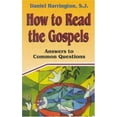 thumbnail image 1 of Pre-Owned How to Read the Gospels: Answers to Common Questions (Paperback) 1565480767 9781565480766, 1 of 1