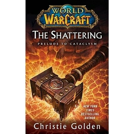 Pre-Owned World of Warcraft: The Shattering: Book One of Cataclysm (Paperback) 1439172749 9781439172742