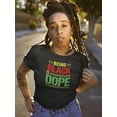 thumbnail image 2 of Being Black Is Dope Shaped T-Shirt Women -Image by Shutterstock, Female Medium, 2 of 4