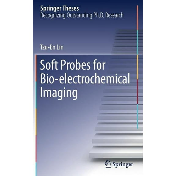 Springer Theses Soft Probes for Bio-Electrochemical Imaging, (Hardcover)