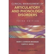 Clinical Management of Articulatory and Phonologic Disorders [Hardcover - Used]