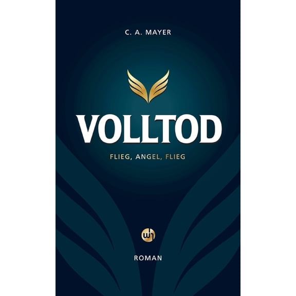 Volltod: Flieg, Angel. Flieg, (Paperback)