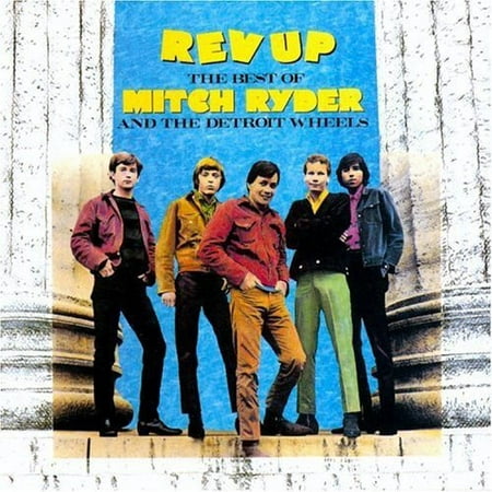 REV-UP: THE BEST OF MITCH RYDER & THE DETROIT WHEELS (Best Way To Remove Rhino Liner)