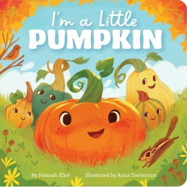 Hannah Eliot: I'm a Little Pumpkin (Board Book)