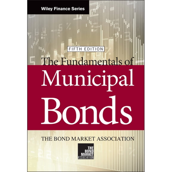 Wiley Finance The Fundamentals of Municipal Bonds, (Hardcover)