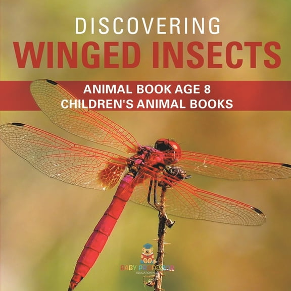 Discovering Winged Insects - Animal Book Age 8 Children's Animal Books, (Paperback)