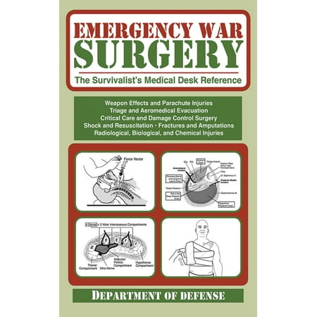 Emergency War Surgery : The Survivalist's Medical Desk (Best Medical Schools For Emergency Medicine)