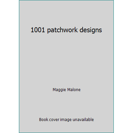 1001 patchwork designs, Used [Hardcover]