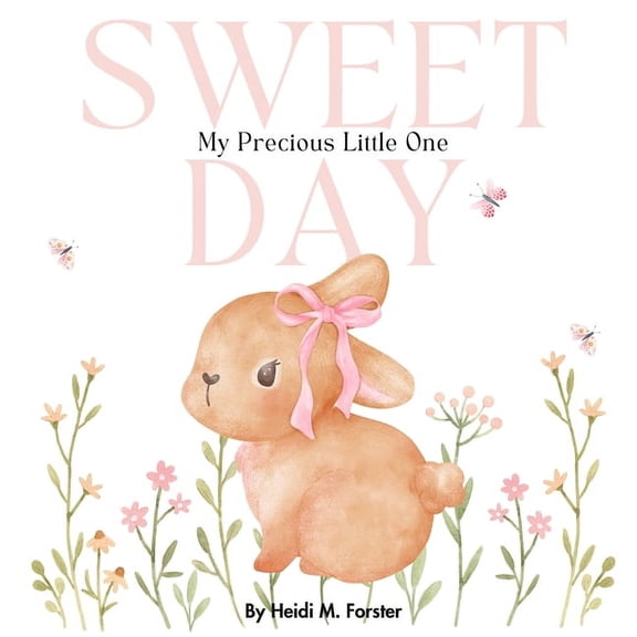 Sweet Day: My Precious Little One, (Paperback)