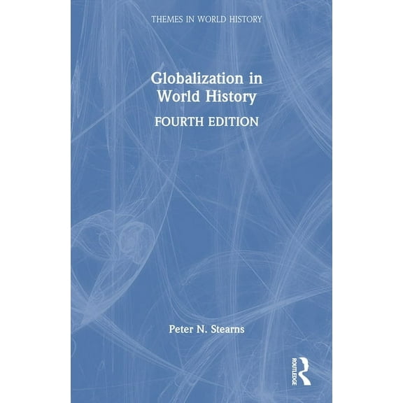 Themes in World History Globalization in World History, (Hardcover)
