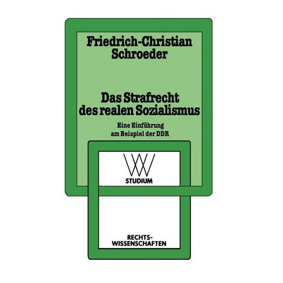 WV Studium Das Strafrecht Des Realen Sozialismus: Eine EinfÃ¼hrung Am Beispiel Der DDR, Book 124, (Paperback)