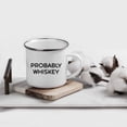 thumbnail image 2 of Koyal Wholesale Funny Alcohol 11oz. Stainless Steel Campfire Coffee Mug Gift, Probably Whiskey, 1-Pack, 2 of 4