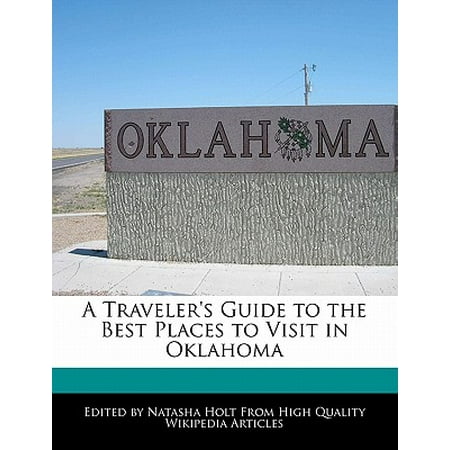 A Traveler's Guide to the Best Places to Visit in (Oklahoma Best Places To Visit)