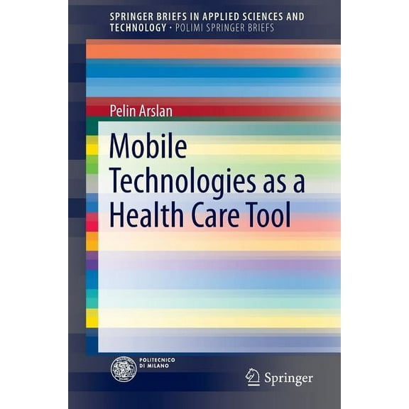 Mobile Technologies As a Health Care Tool