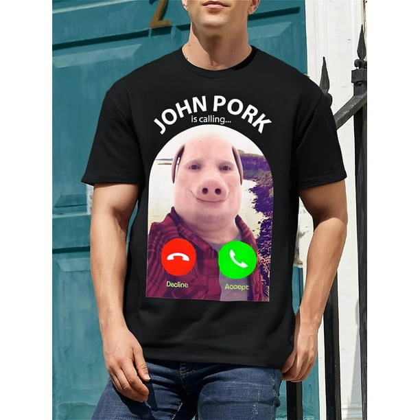 NUEVA LIMITADA Camiseta divertida con meme de cerdo "John Pork está llamando" para contestar llamadas telefónicas, para adultos, hombres, mujeres, adolescentes, jóvenes y ocio.