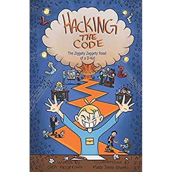 Pre-Owned Hacking the Code: The Ziggety Zaggety Road of a Dyslexic Kid (Paperback) 1736626108 9781736626108