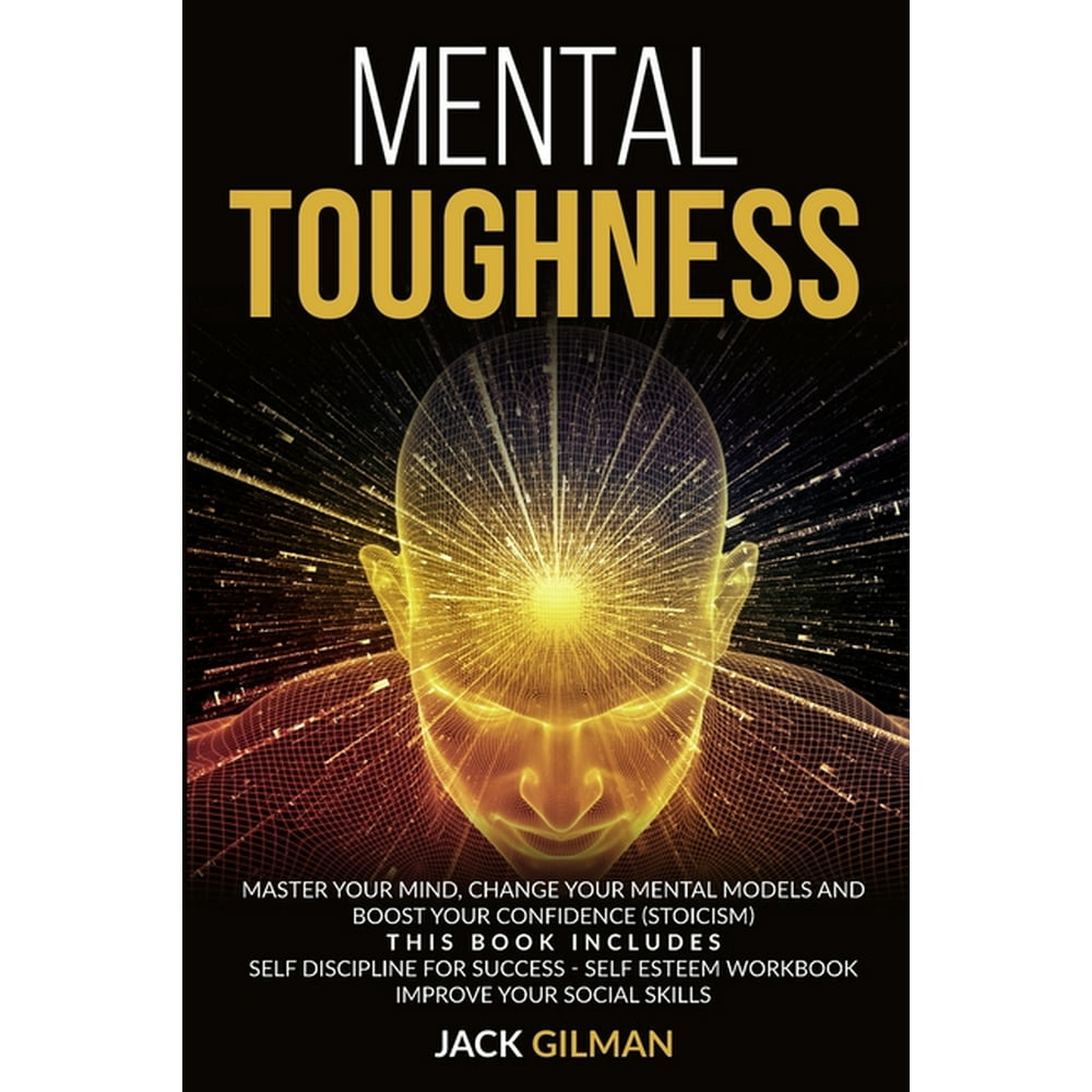 Mental Toughness Master your mind, change your mental