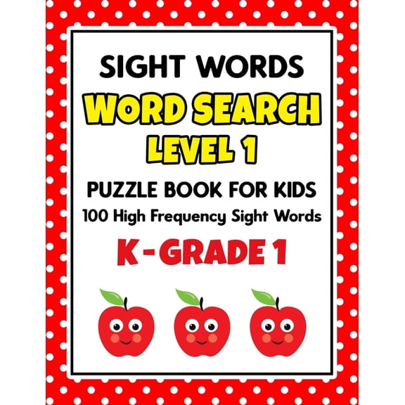 Learn to Read Activity Books SIGHT WORDS Word Search Puzzle Book For Kids - LEVEL 1: 100 High Frequency Sight Words Reading Practice Workbook Kinderg, Book 1, (Paperback)