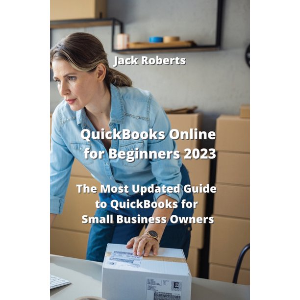 QuickBooks Online for Beginners 2023 The Most Updated Guide to