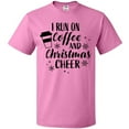 thumbnail image 3 of Inktastic Christmas I Run on Coffee and Christmas Cheer T-Shirt, 3 of 5