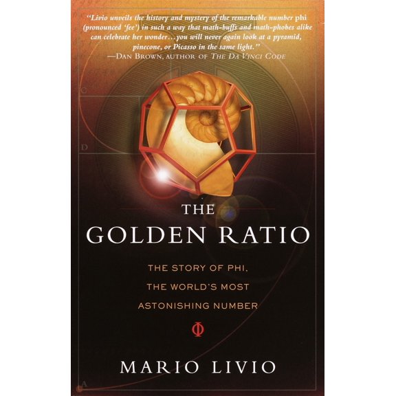 Pre-Owned The Golden Ratio: The Story of Phi, the World's Most Astonishing Number (Paperback) 0767908163 9780767908160