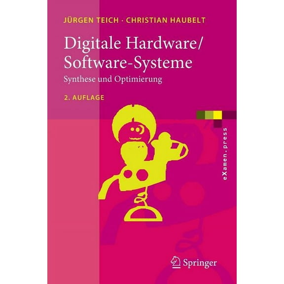 eXamen.Press Digitale Hardware/Software-Systeme: Synthese Und Optimierung, (Paperback)