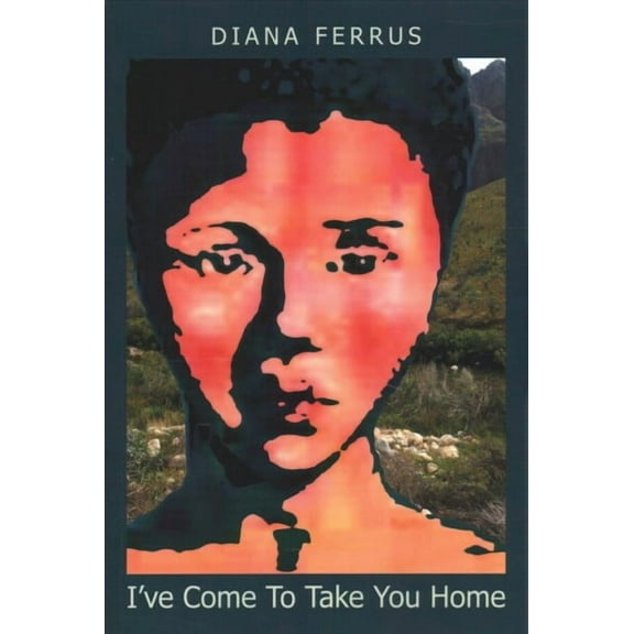 I've Come To Take You Home (Paperback) by Diana Ferrus