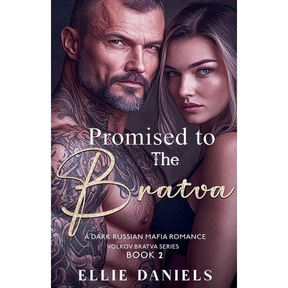 Volkov Bratva Promised To The Bratva: An Arraigned Marriage, Alpha Male, Dark Russian Mafia Romance, Book 2, (Paperback)