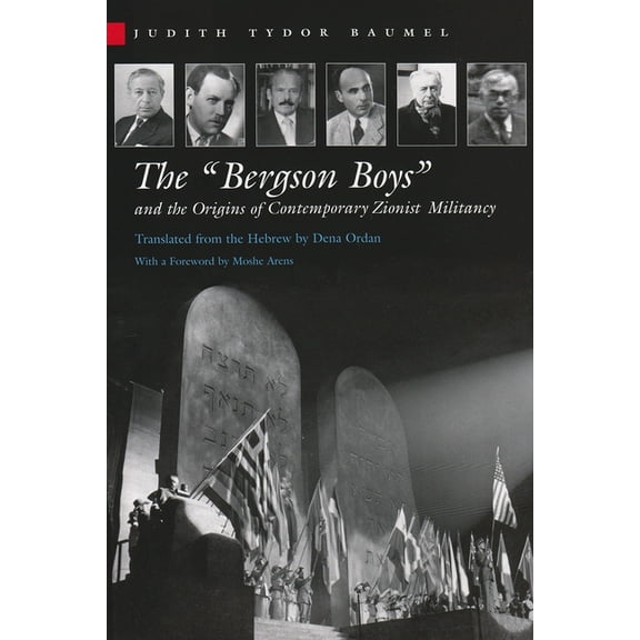 Modern Jewish History The Bergson Boys and the Origins of Contemporary Zionist Militancy, (Hardcover)