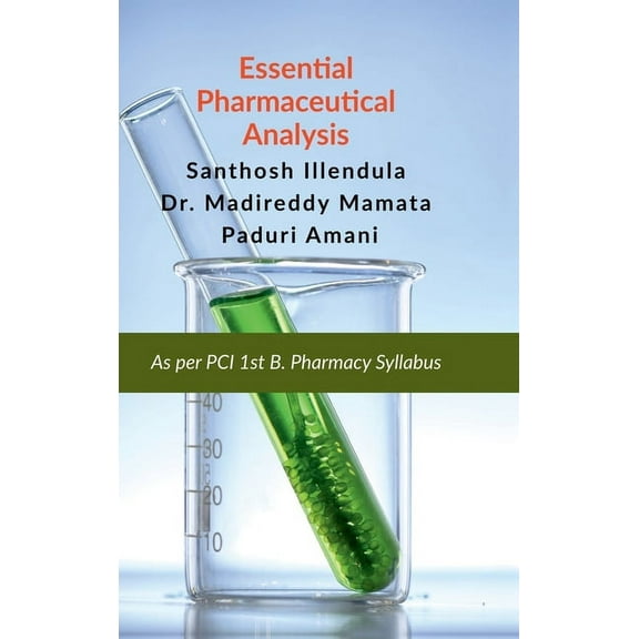 Essential Pharmaceutical Analysis: As Per PCI 1st B. Pharmacy Syllabus, (Hardcover)