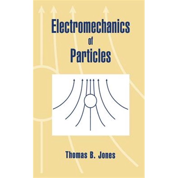 Pre-Owned Electromechanics of Particles, (Hardcover)