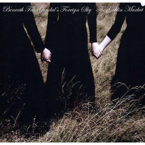 Goblin Market - Beneath Far Gondol's Foreign Sky - Music & Performance - CD