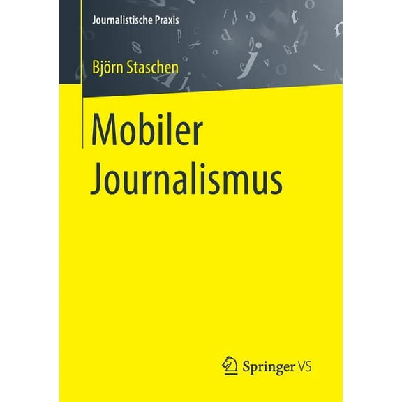 Journalistische Praxis Mobiler Journalismus, (Paperback)