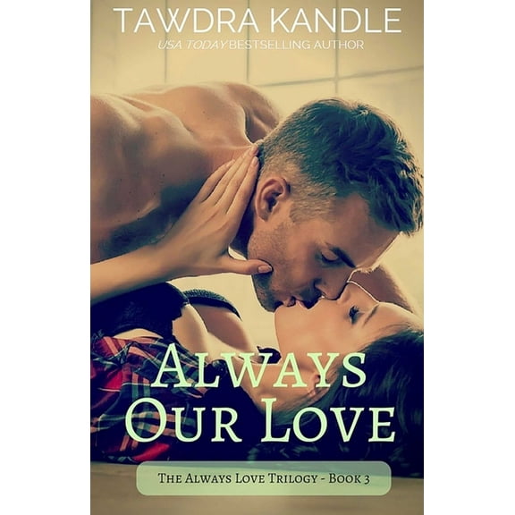 Always Love Trilogy Always Our Love, Book 3, (Paperback)