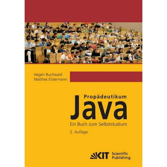 Propädeutikum Java: ein Buch zum Selbststudium. 2. Aufl. (Paperback)