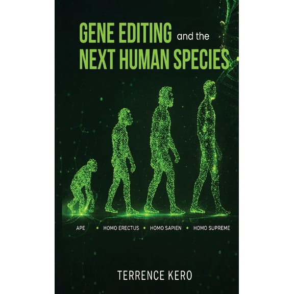 Gene Editing and the Next Human Species, (Hardcover)
