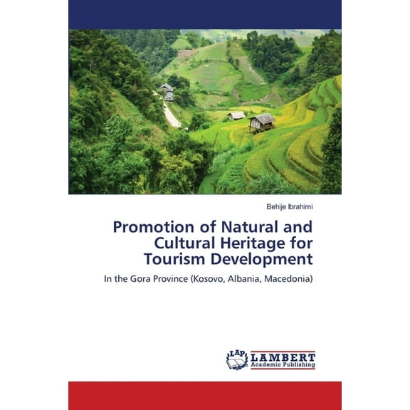 Promotion of Natural and Cultural Heritage for Tourism Development, (Paperback)