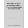 Max Weber on Law in Economy and Society (Twentieth Century Legal Philosophy, Vol. 6), Used [Hardcover]