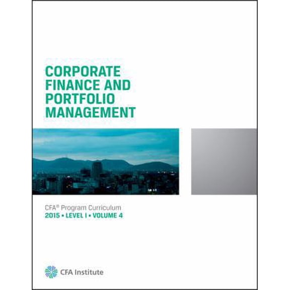 Pre-Owned 2015 CFA Level 1 VOLUME 4 CORPORATE FINANCE AND PORTFOLIO MANAGEMENT (Paperback) 1939515351 9781939515353