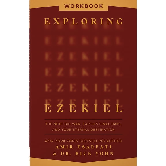 Pre-Owned Exploring Ezekiel Workbook: The Next Big War, Earth's Final Days, and Your Eternal Destination (Paperback) 0736990658 9780736990653