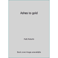 thumbnail image 1 of Pre-Owned Ashes to Gold (Hardcover) 0849903467 9780849903465, 1 of 1