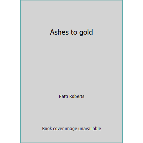 Pre-Owned Ashes to Gold (Hardcover) 0849903467 9780849903465