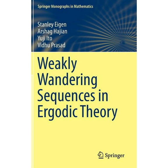 Springer Monographs in Mathematics Weakly Wandering Sequences in Ergodic Theory, (Hardcover)