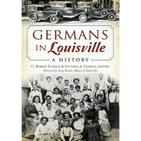 American Heritage: Germans in Louisville: A History (Best Beer Selection In Louisville)