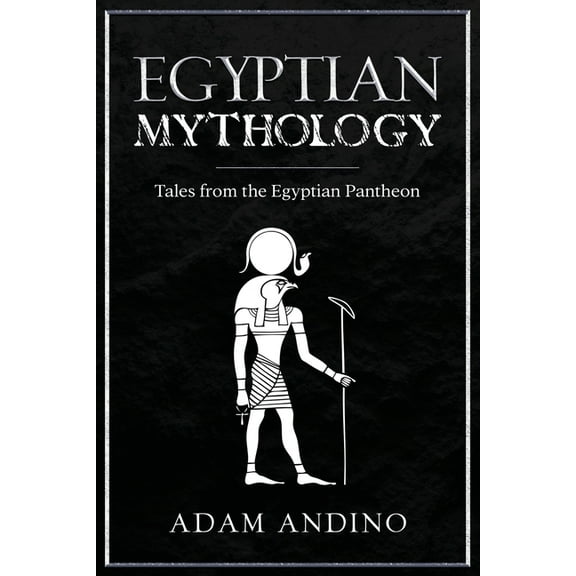 Egyptian Mythology: Tales from the Egyptian Pantheon, (Paperback)