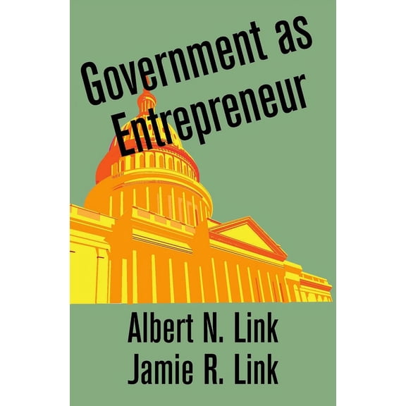 Government as Entrepreneur, (Hardcover)